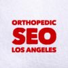 Orthopedic SEO Los Angeles