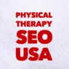 Physical Therapy SEO USA